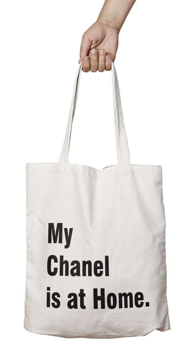 My chanel is at home tote bag best sale