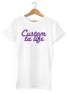  t-shirt original  cool motivation So Custom Custom ta life 