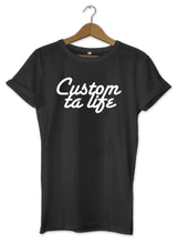  t-shirt original  cool motivation So Custom Custom ta life 