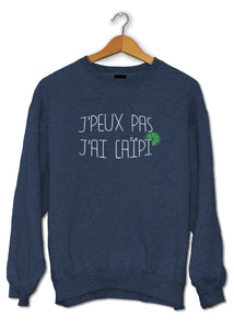 Sweat original j'peux pas j'ai Caïpi boisson alcool cocktail So Custom