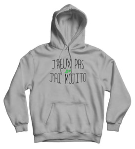 Sweat capuche original j'peux pas j'ai Mojito boisson alcool cocktail So Custom