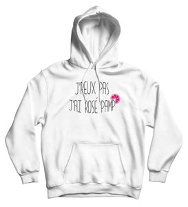 Sweat capuche original j'peux pas j'ai Rosé Pamp' boisson alcool cocktail So Custom