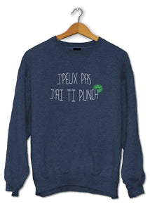 Sweat original j'peux pas j'ai Ti punch boisson alcool cocktail So Custom