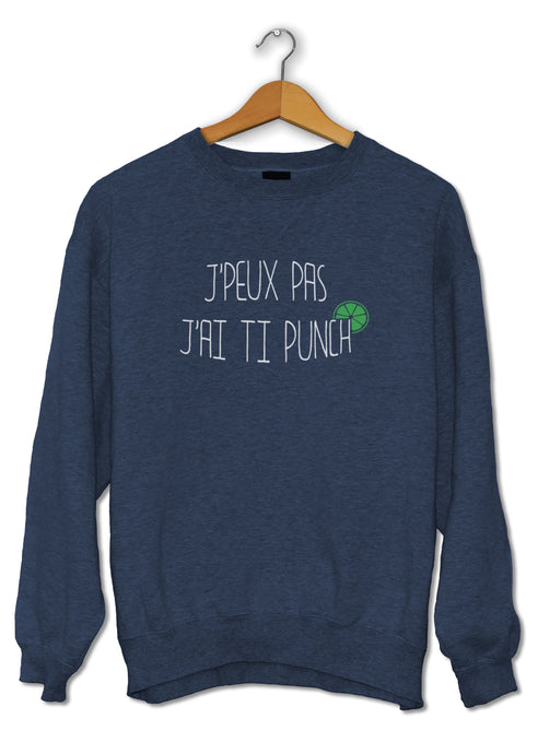 Sweat original j'peux pas j'ai Ti punch boisson alcool cocktail So Custom