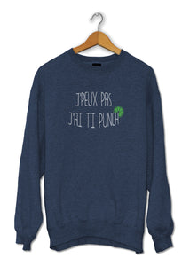 Sweat original j'peux pas j'ai Ti punch boisson alcool cocktail So Custom