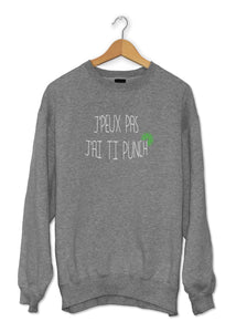 Sweat original j'peux pas j'ai Ti punch boisson alcool cocktail So Custom