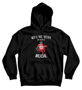 Sweat capuche humour femme mieux vaut être en retard que moche So Custom sweat marrant