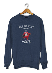 Sweat humour femme mieux vaut être en retard que moche So Custom sweat marrant