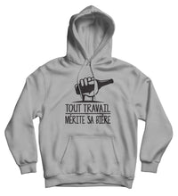 Sweat capuche original humour bière tout travail mérite sa bière sweat alcool So Custom 