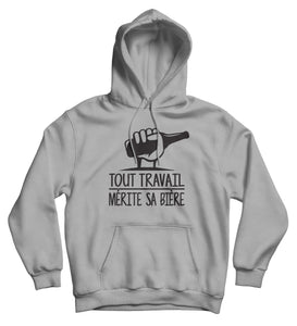 Sweat capuche original humour bière tout travail mérite sa bière sweat alcool So Custom 