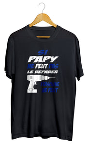T-shirt  si papy ne peut le réparer amour famille So Custom bricolage