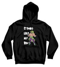 Sweat capucheLike my Bro hoddie Broly sweat dragon ball dragon ball super dragon ball super Broly