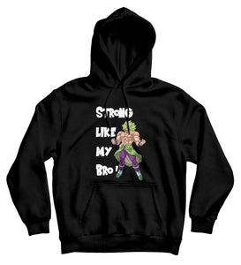 Sweat capucheLike my Bro hoddie Broly sweat dragon ball dragon ball super dragon ball super Broly