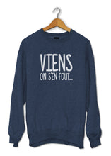 Sweat original marrant viens on s'en fout So Custom