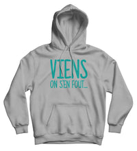 Sweat à capuche original marrant viens on s'en fout So Custom